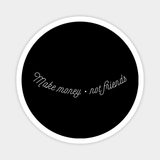 Motivational business make money design Magnet